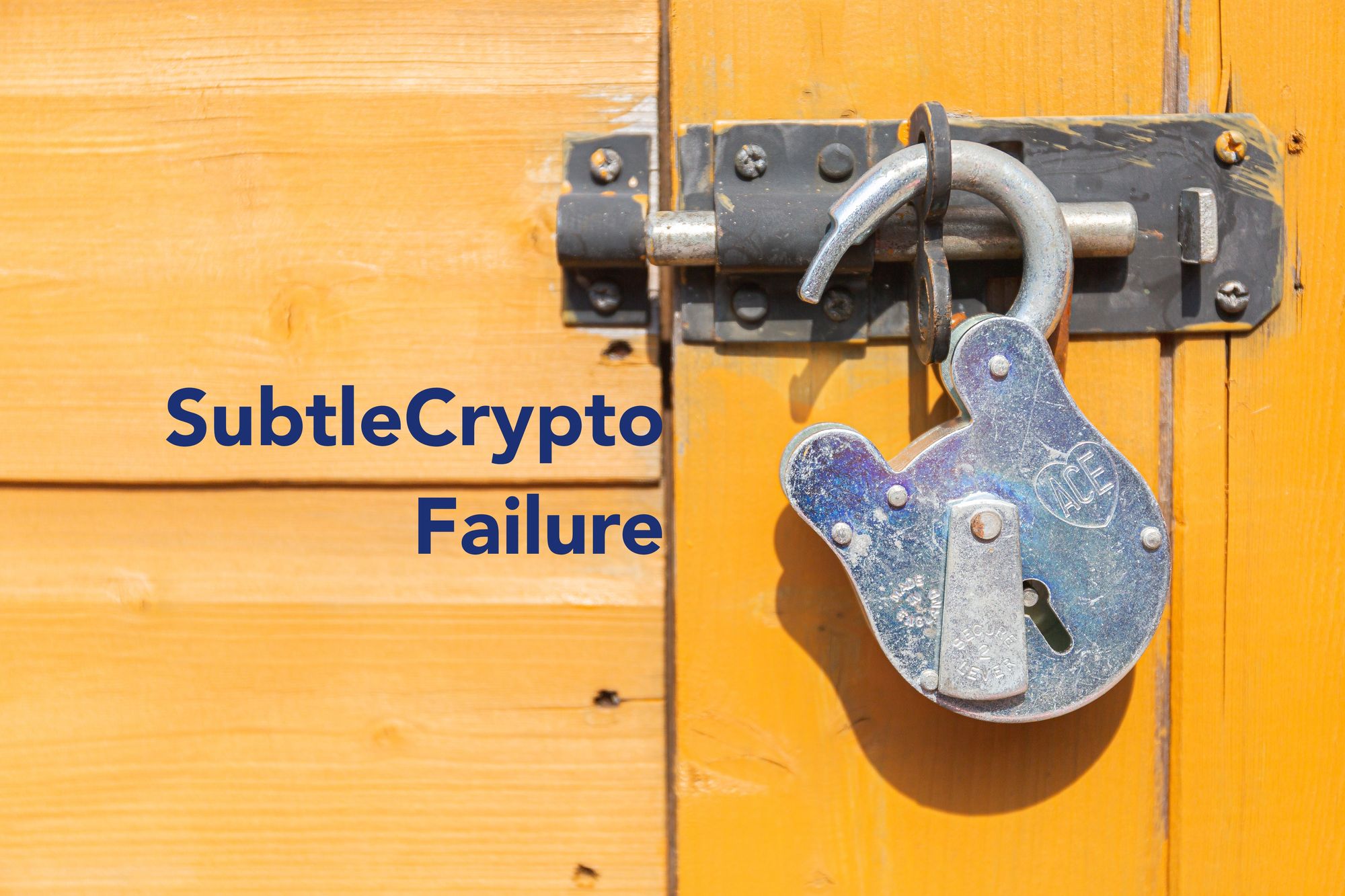 SubtleCrypto failure